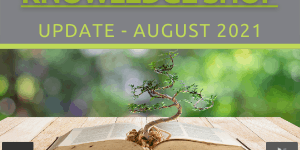 Knowledge Shop Newsletter - August 2021